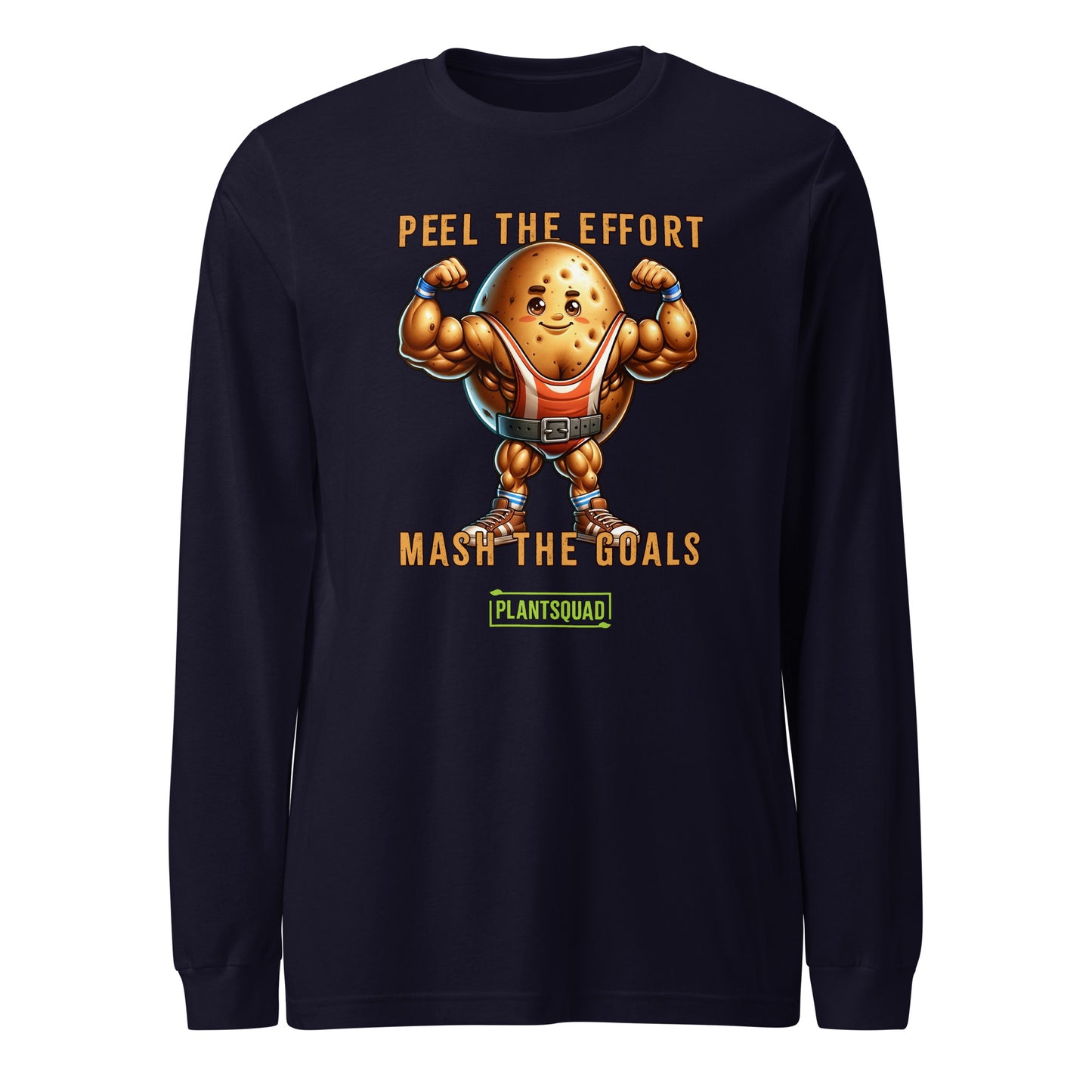 A black long-sleeve shirt features a muscly potato cartoon flexing its arms. Above it is the text "Peel the Effort," and below it reads "Mash the Goals." Embrace a plant-based lifestyle with this fun design, complete with a green label at the bottom reading "PLANTSQUAD." This is available as the Plantsquad Potato "Peel The Effort Mash The Goals" - Unisex Hoodie.