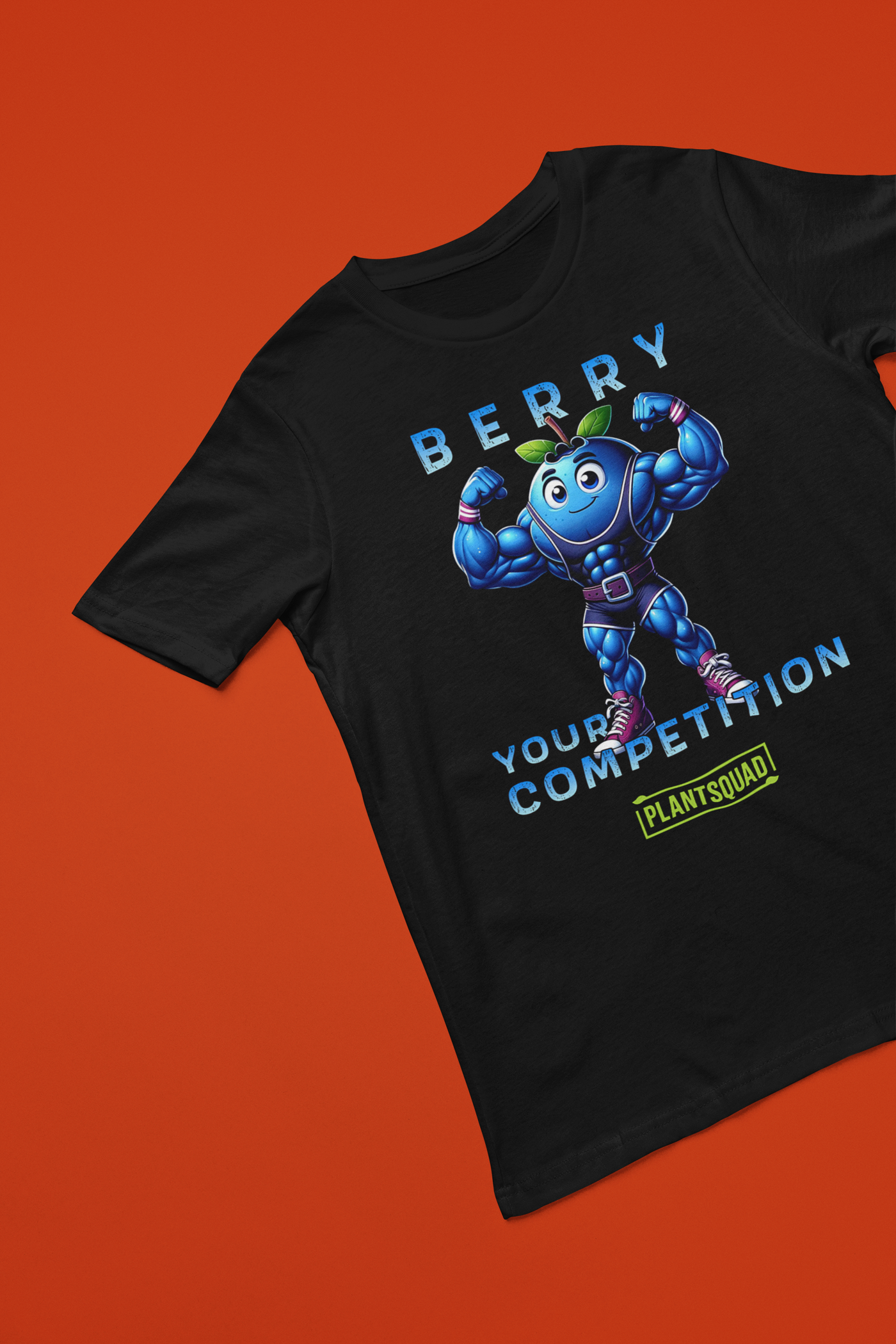 A Plantsquad Blueberry "Berry Your Competition" - Unisex T-Shirt featuring a muscular cartoon blueberry flexing its arms. Above the blueberry, the text reads "Berry," and below it, the text reads "Your Competition," with a rectangular PlantSquad logo at the bottom.