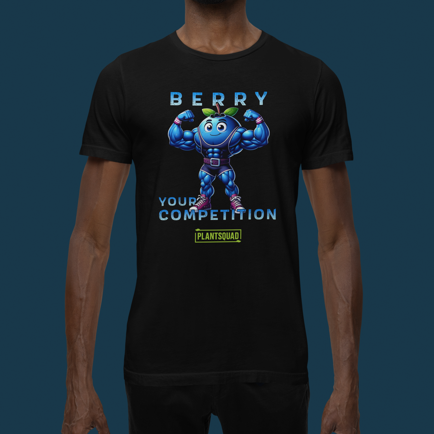 A Plantsquad Blueberry "Berry Your Competition" - Unisex T-Shirt featuring a muscular cartoon blueberry flexing its arms. Above the blueberry, the text reads "Berry," and below it, the text reads "Your Competition," with a rectangular PlantSquad logo at the bottom.