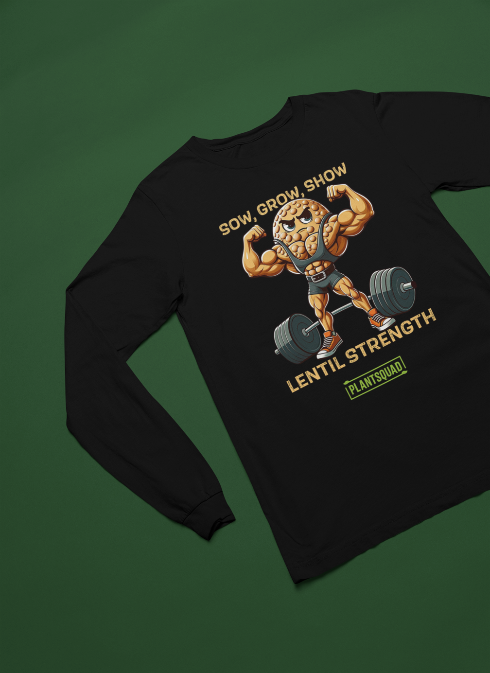 Plantsquad Lentil "Sow Grow Show Lentil Strength" - Unisex Long Sleeve T-Shirt showcasing a muscly lentil cartoon lifting a barbell. The text around the image reads, "Sow, Grow, Show Lentil Strength." Perfect for fitness enthusiasts and fans of the vegan lifestyle alike. Below the text is the logo "PLANTSQUAD".