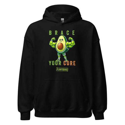 Plantsquad Avocado "Brace Your Core" - Unisex Hoodie featuring a muscular avocado cartoon flexing its arms. Text above the avocado reads "Brace," and below it says "Your Core" in green and orange letters. The bottom text reads "PLANT SQUAD" in a green box. Embrace the vegan lifestyle with this cozy fabric, perfect for weight lifting and more.