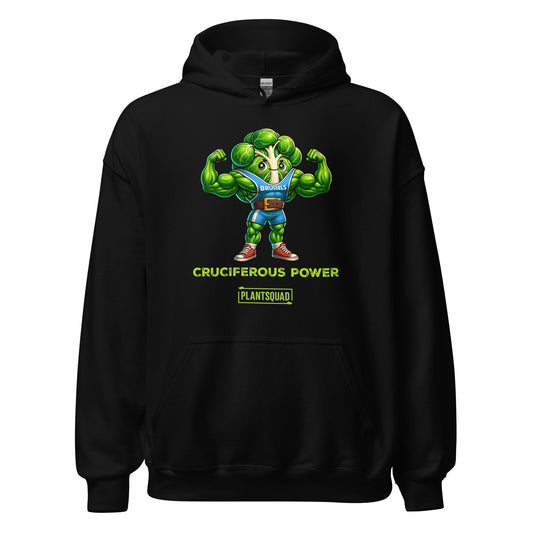 The Plantsquad Brussel Sprout "Cruciferous Power" - Unisex Hoodie features a muscular Brussels sprout character flexing its biceps. The text below the character reads "CRUCIFEROUS POWER" and "PLANT SQUAD." The sprout wears sneakers and shorts, emphasizing strength and health, making it perfect weight lifting apparel for a plant-based lifestyle.