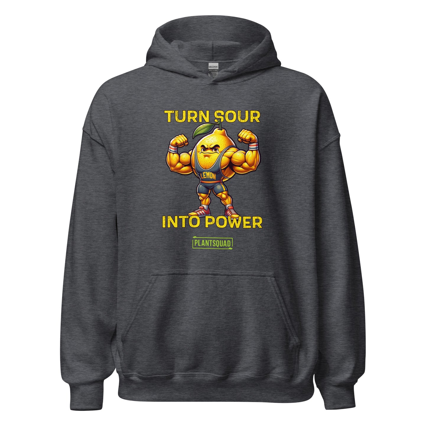 A Plantsquad Lemon "Turn Sour Into Power" - Unisex Hoodie featuring a muscular, animated lemon character flexing its arms. The text above the lemon reads "TURN SOUR," and the text below reads "INTO POWER." The word "LEMON" is on the character's chest. The bottom text reads "PLANTSQUAD," perfect for your vegan gym wear collection.