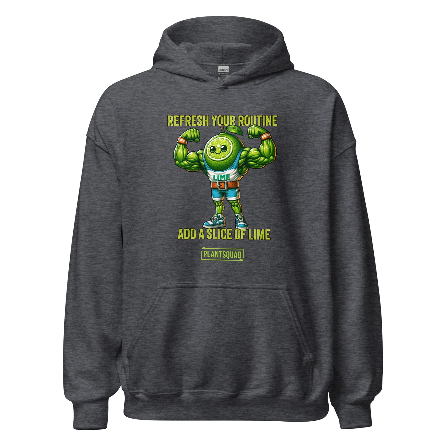 The Plantsquad Lime "Refresh Your Routine Add A Slice Of Lime" - Unisex Hoodie features a vibrant graphic of a muscular lime character flexing its arms. Above the character, text reads, "REFRESH YOUR ROUTINE." Below, text reads, "ADD A SLICE OF LIME." The logo "PLANTSQUAD" appears at the bottom.