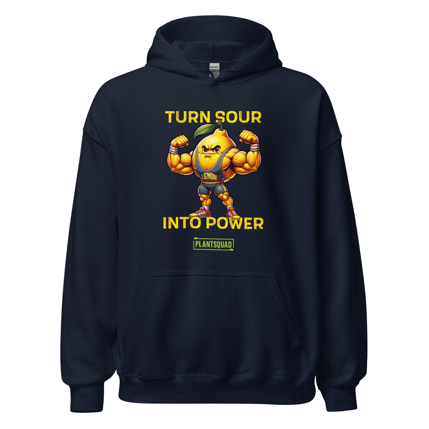 A Plantsquad Lemon "Turn Sour Into Power" - Unisex Hoodie featuring a muscular, animated lemon character flexing its arms. The text above the lemon reads "TURN SOUR," and the text below reads "INTO POWER." The word "LEMON" is on the character's chest. The bottom text reads "PLANTSQUAD," perfect for your vegan gym wear collection.