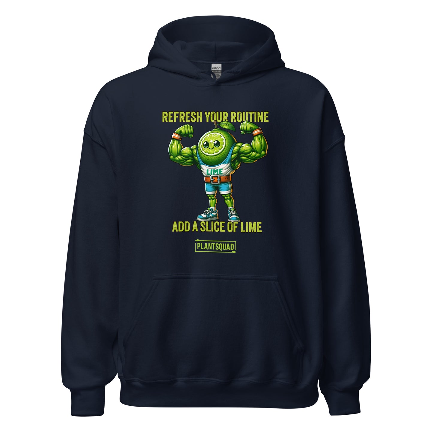 The Plantsquad Lime "Refresh Your Routine Add A Slice Of Lime" - Unisex Hoodie features a vibrant graphic of a muscular lime character flexing its arms. Above the character, text reads, "REFRESH YOUR ROUTINE." Below, text reads, "ADD A SLICE OF LIME." The logo "PLANTSQUAD" appears at the bottom.