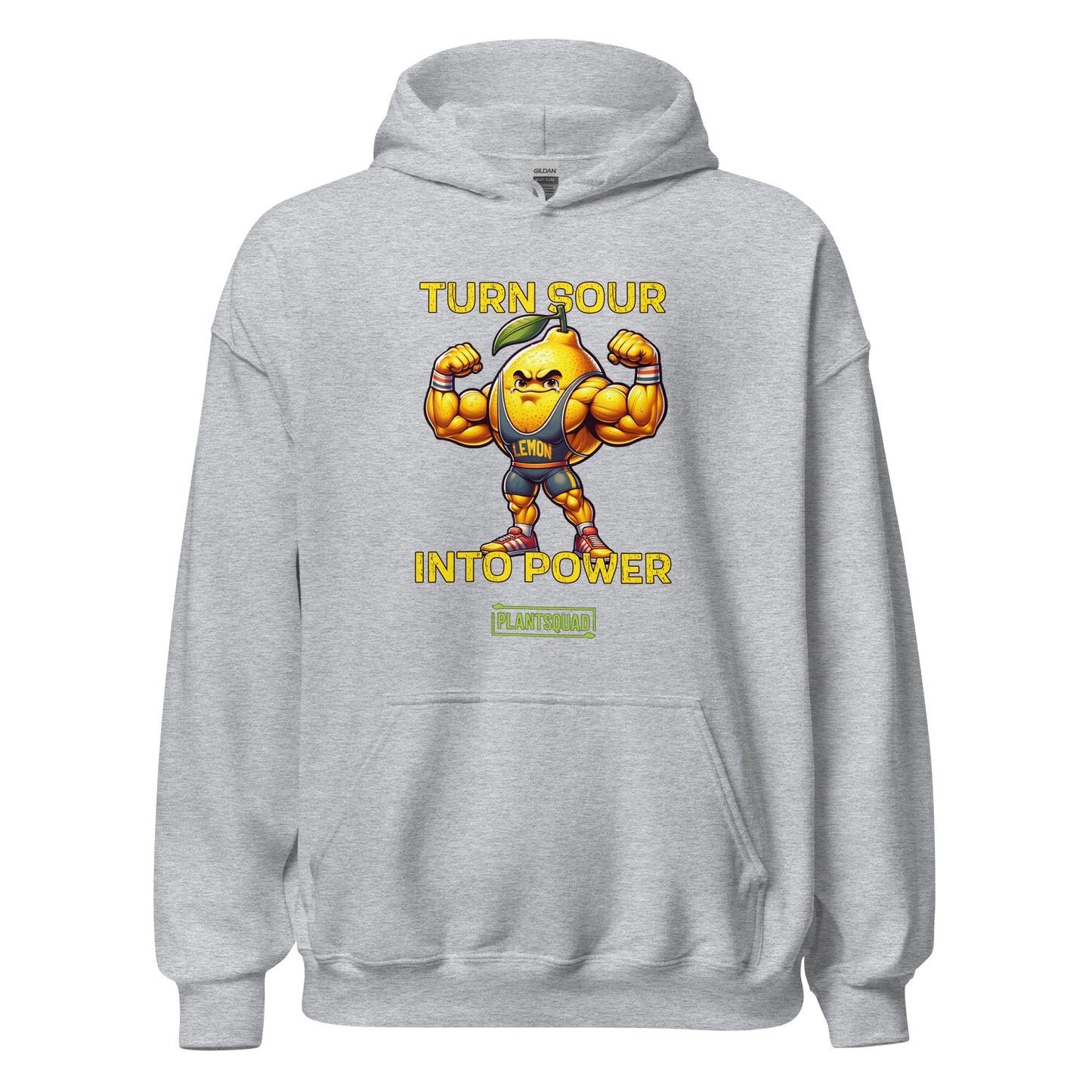 A Plantsquad Lemon "Turn Sour Into Power" - Unisex Hoodie featuring a muscular, animated lemon character flexing its arms. The text above the lemon reads "TURN SOUR," and the text below reads "INTO POWER." The word "LEMON" is on the character's chest. The bottom text reads "PLANTSQUAD," perfect for your vegan gym wear collection.