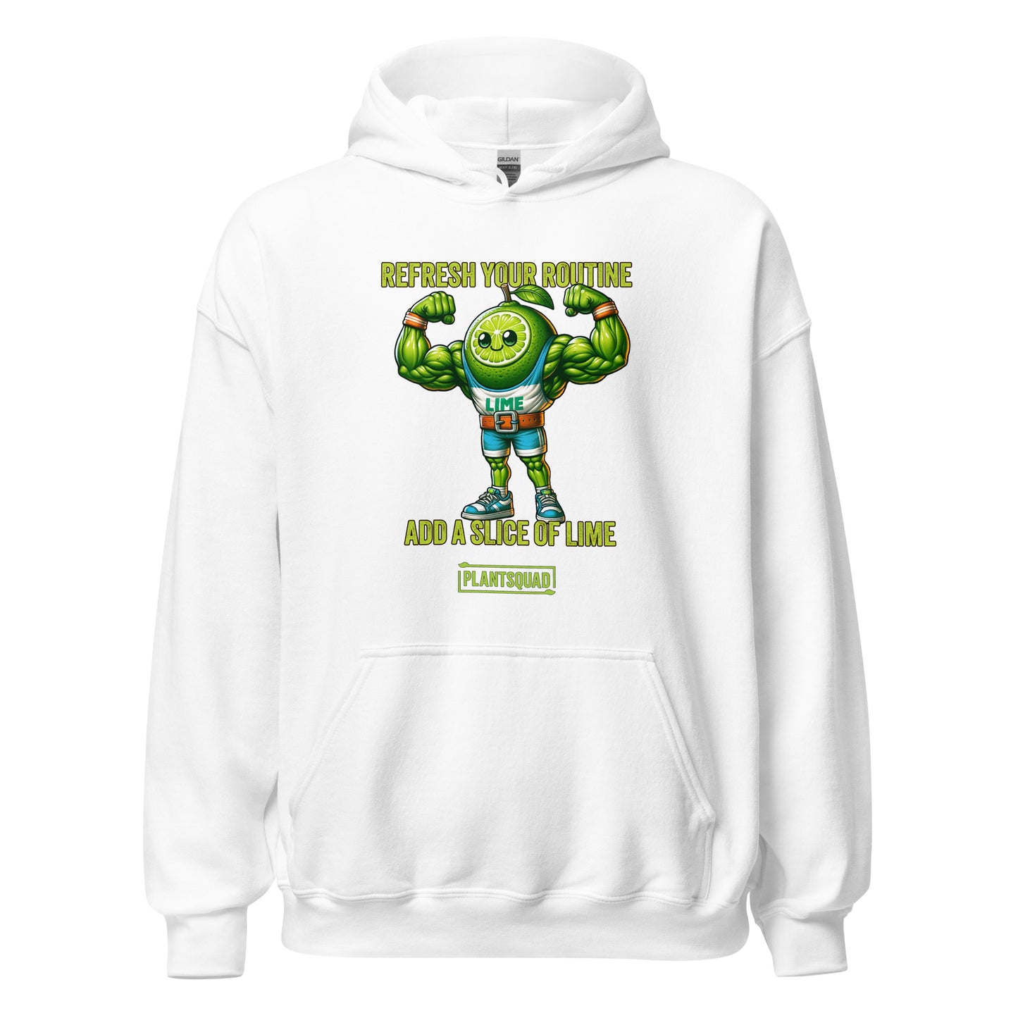 The Plantsquad Lime "Refresh Your Routine Add A Slice Of Lime" - Unisex Hoodie features a vibrant graphic of a muscular lime character flexing its arms. Above the character, text reads, "REFRESH YOUR ROUTINE." Below, text reads, "ADD A SLICE OF LIME." The logo "PLANTSQUAD" appears at the bottom.