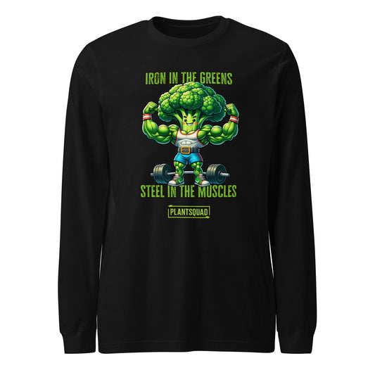 A Plantsquad Broccoli "Iron In The Greens Steel In The Muscles" - Unisex Long Sleeve T-Shirt featuring a muscly broccoli cartoon character lifting dumbbells. The text above reads, "Iron in the greens," and below, "Steel in the muscles." Perfect for fitness enthusiasts embracing a vegan lifestyle, the word "Plantsquad" is written at the bottom.