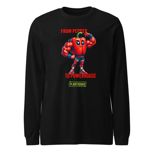 A Plantsquad Capsicum "From Pepper To Powerhouse" - Unisex Long Sleeve T-Shirt featuring a cartoon of a muscular red pepper with a green stem, flexing its biceps. Perfect for fitness enthusiasts, the text above reads "From Pepper To Powerhouse" and below reads "PlantSquad," celebrating the plant-based, vegan lifestyle.