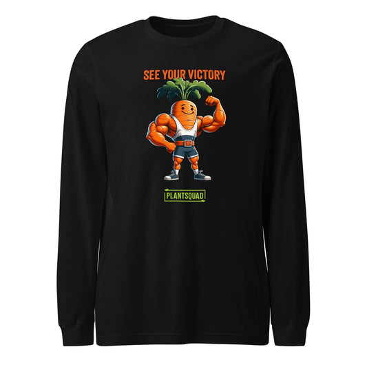 A Plantsquad Carrot "See Your Victory" - Unisex Long Sleeve T-Shirt featuring an illustration of a muscular carrot character flexing its arm muscles. The text above the character reads "SEE YOUR VICTORY," and the text below reads "PLANTSQUAD." Perfect for fitness enthusiasts embracing a vegan lifestyle.