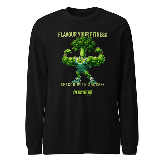 A black long-sleeve shirt with a cartoon image of a muscular broccoli flexing its arms. The text above reads "Flavour Your Fitness," and below the broccoli, it says "Season with Success." Embrace your plant-based lifestyle with this Plantsquad Parsley "Flavour Your Fitness Season With Success" - Unisex Long Sleeve T-Shirt, featuring a yellow box with "PLANTSQUAD" written inside.