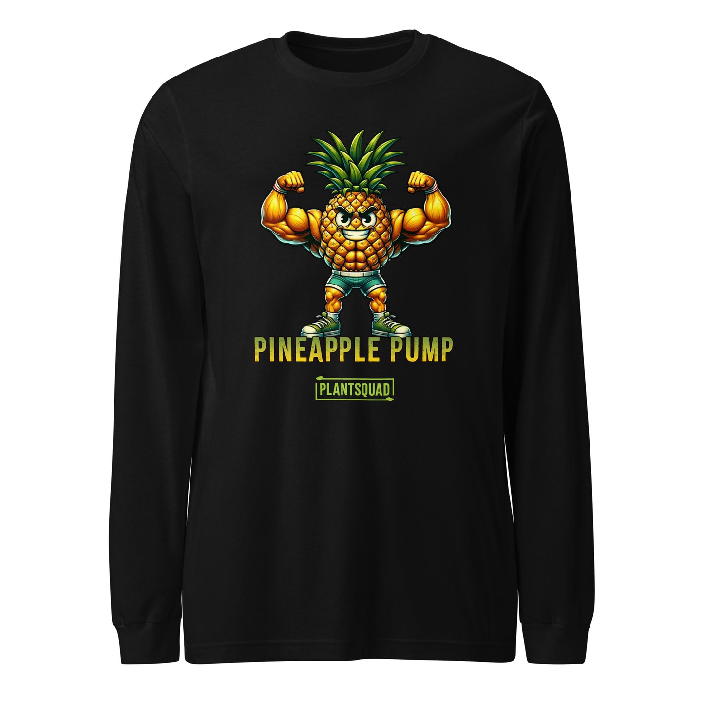 A **Plantsquad Pineapple "Pineapple Pump" - Unisex Long Sleeve T-Shirt** showcases a muscular anthropomorphic pineapple flexing its arm muscles. Below the pineapple, the text reads "Pineapple Pump" in bold yellow font, and underneath, "PLANTSQUAD" in a green box—perfect for fitness enthusiasts who embrace a vegan lifestyle.