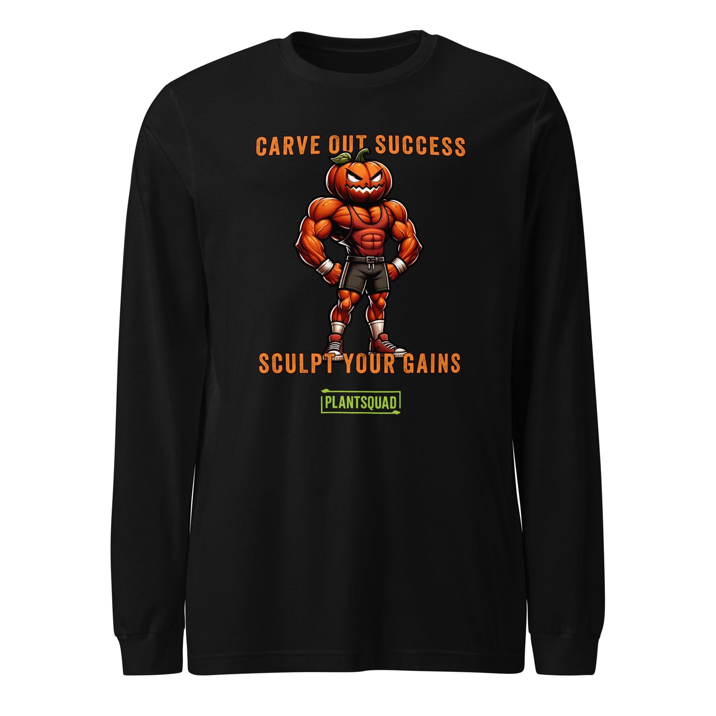 The Plantsquad Pumpkin "Carve Out Your Success Sculpt Your Gains" - Unisex Long Sleeve T-Shirt features an illustration of a muscly pumpkin cartoon figure in fitness attire. The text on the shirt reads, "Carve Out Success, Sculpt Your Gains," with "Plant based lifestyle" below the figure.