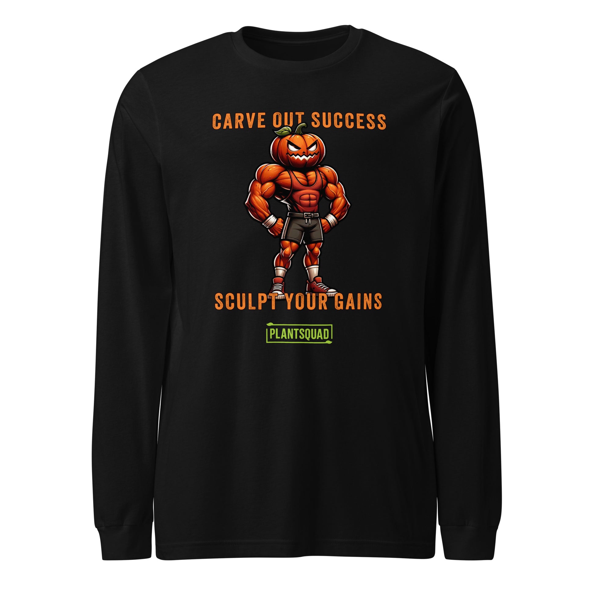 The Plantsquad Pumpkin "Carve Out Your Success Sculpt Your Gains" - Unisex Long Sleeve T-Shirt features an illustration of a muscly pumpkin cartoon figure in fitness attire. The text on the shirt reads, "Carve Out Success, Sculpt Your Gains," with "Plant based lifestyle" below the figure.