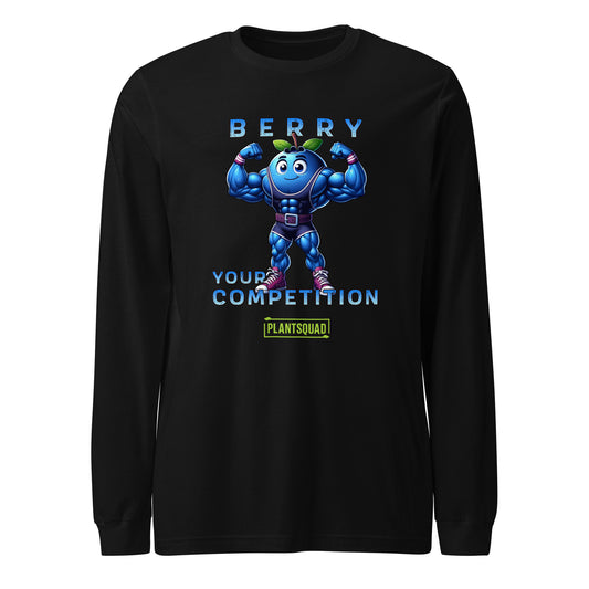 A Plantsquad Blueberry "Berry Your Competition" - Unisex Long Sleeve T-Shirt featuring a muscly blueberry cartoon character flexing its arms, with the text "BERRY YOUR COMPETITION" above and below it, and "PLANTSQUAD" written in a green box beneath the character. Ideal for fitness enthusiasts embracing the vegan lifestyle.