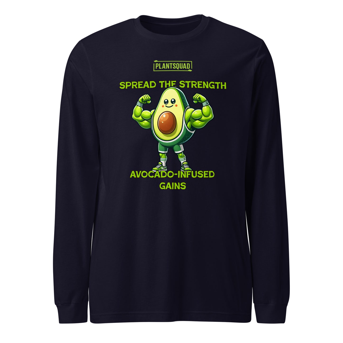 A black long-sleeve shirt features a muscular avocado cartoon flexing its arms. Above, it says "Plantsquad" and "Spread the Strength." Below the avocado, the text reads "Avocado-Infused Gains," perfect for fitness enthusiasts embracing a vegan lifestyle. This is the Plantsquad Avocado "Spread The Strength Avocado-Infused Gains" - Unisex Long Sleeve T-Shirt.