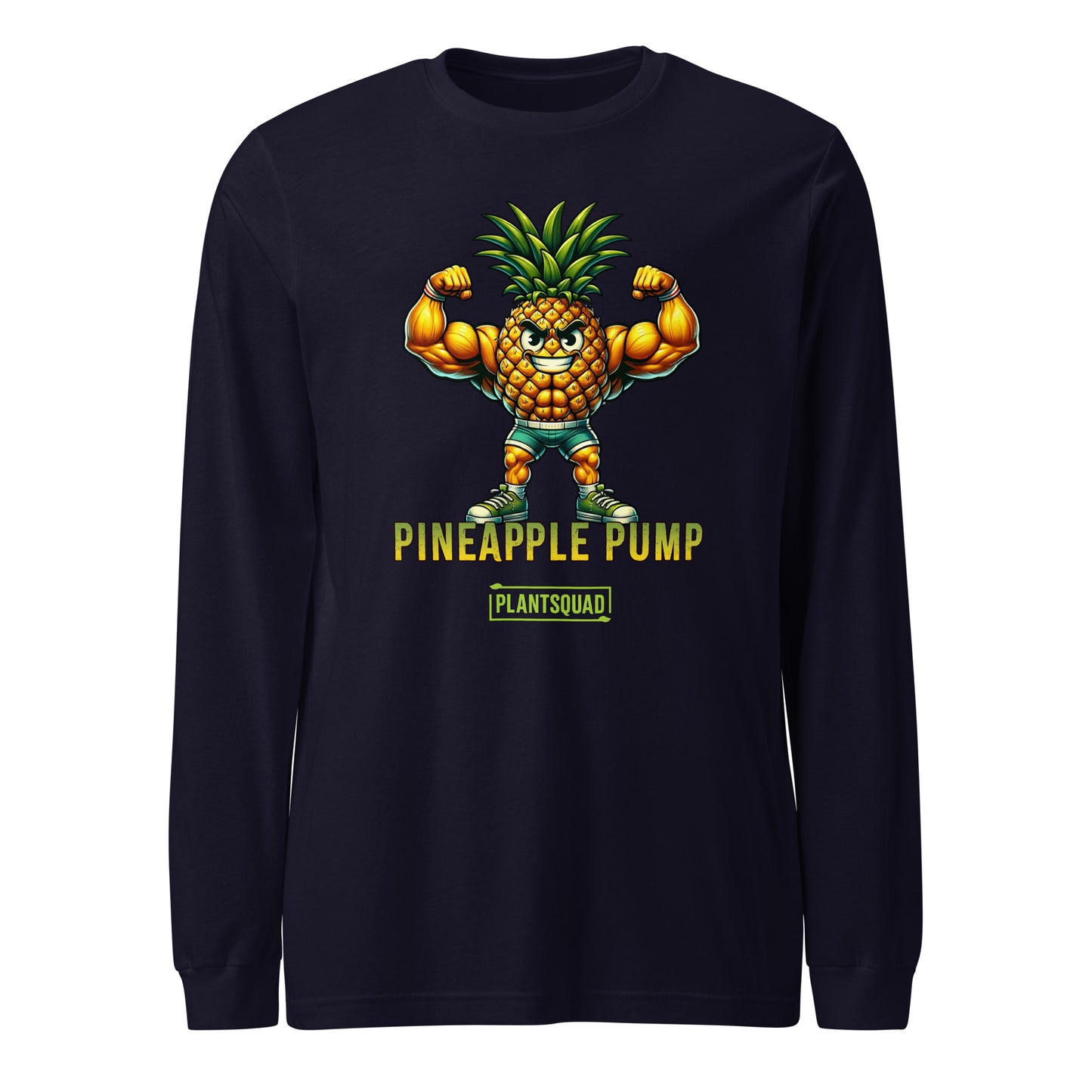 A **Plantsquad Pineapple "Pineapple Pump" - Unisex Long Sleeve T-Shirt** showcases a muscular anthropomorphic pineapple flexing its arm muscles. Below the pineapple, the text reads "Pineapple Pump" in bold yellow font, and underneath, "PLANTSQUAD" in a green box—perfect for fitness enthusiasts who embrace a vegan lifestyle.