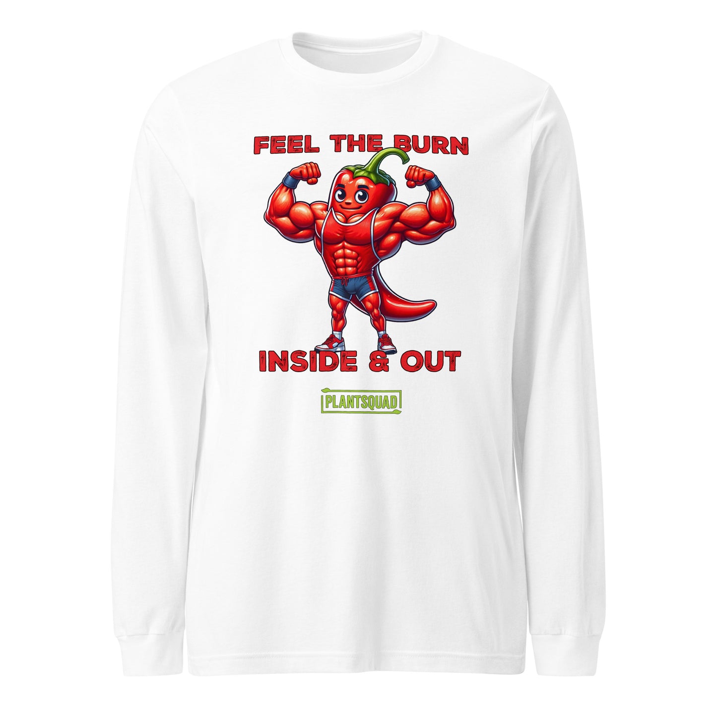 A black workout long-sleeve tee displays a muscular, anthropomorphic chili pepper character flexing its arms. The text above reads, "FEEL THE BURN" and below, "INSIDE & OUT." Perfect for a plant-based lifestyle, the Plantsquad Chilli "Feel The Burn Inside & Out" - Unisex Long Sleeve T-Shirt is printed at the bottom in a yellow-green box.