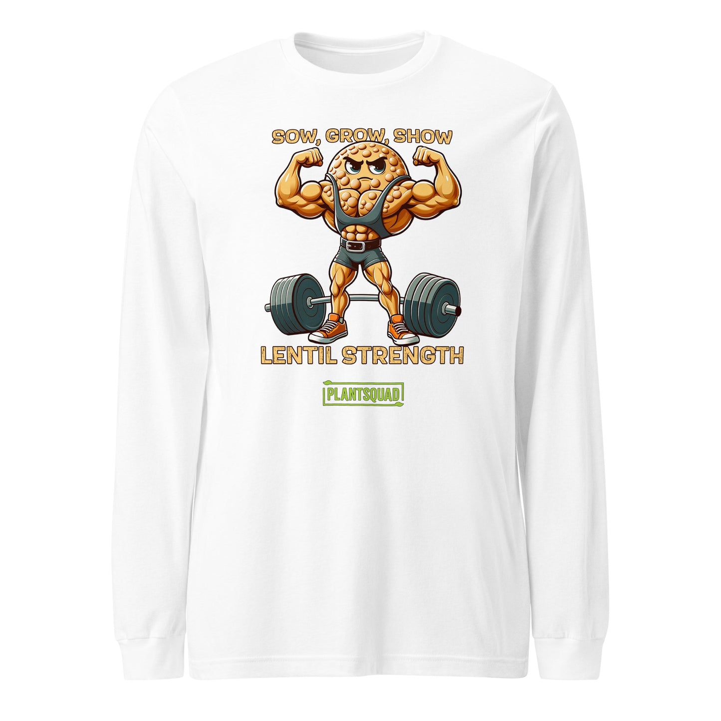 Plantsquad Lentil "Sow Grow Show Lentil Strength" - Unisex Long Sleeve T-Shirt showcasing a muscly lentil cartoon lifting a barbell. The text around the image reads, "Sow, Grow, Show Lentil Strength." Perfect for fitness enthusiasts and fans of the vegan lifestyle alike. Below the text is the logo "PLANTSQUAD".