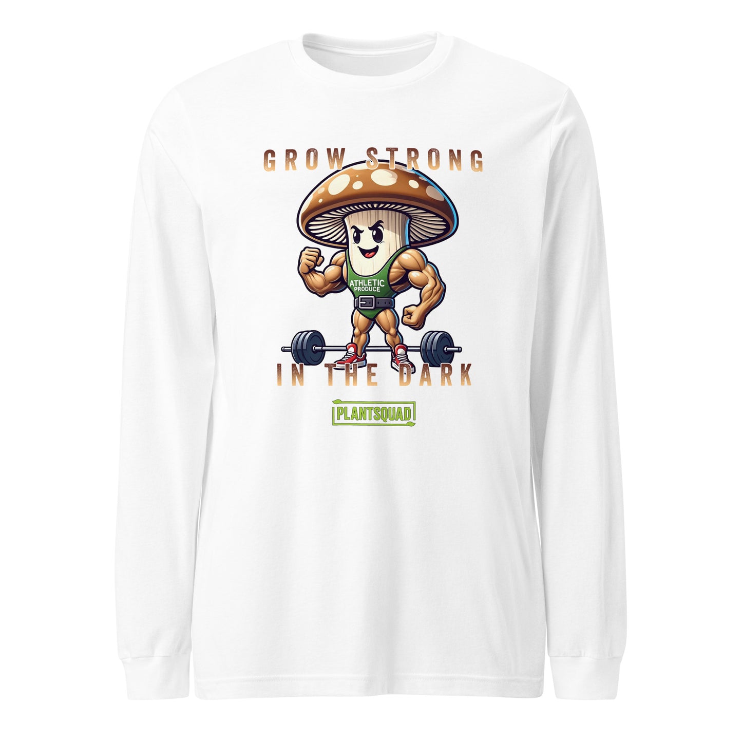 A Plantsquad Mushroom "Grow Strong In The Dark" - Unisex Long Sleeve T-Shirt with a muscly mushroom cartoon character lifting dumbbells. The text above reads, "GROW STRONG IN THE DARK," and below the character, it says, "PLANTSQUAD." Perfect for fitness enthusiasts who embrace a vegan lifestyle, the mushroom has a determined expression and flexes its muscles.