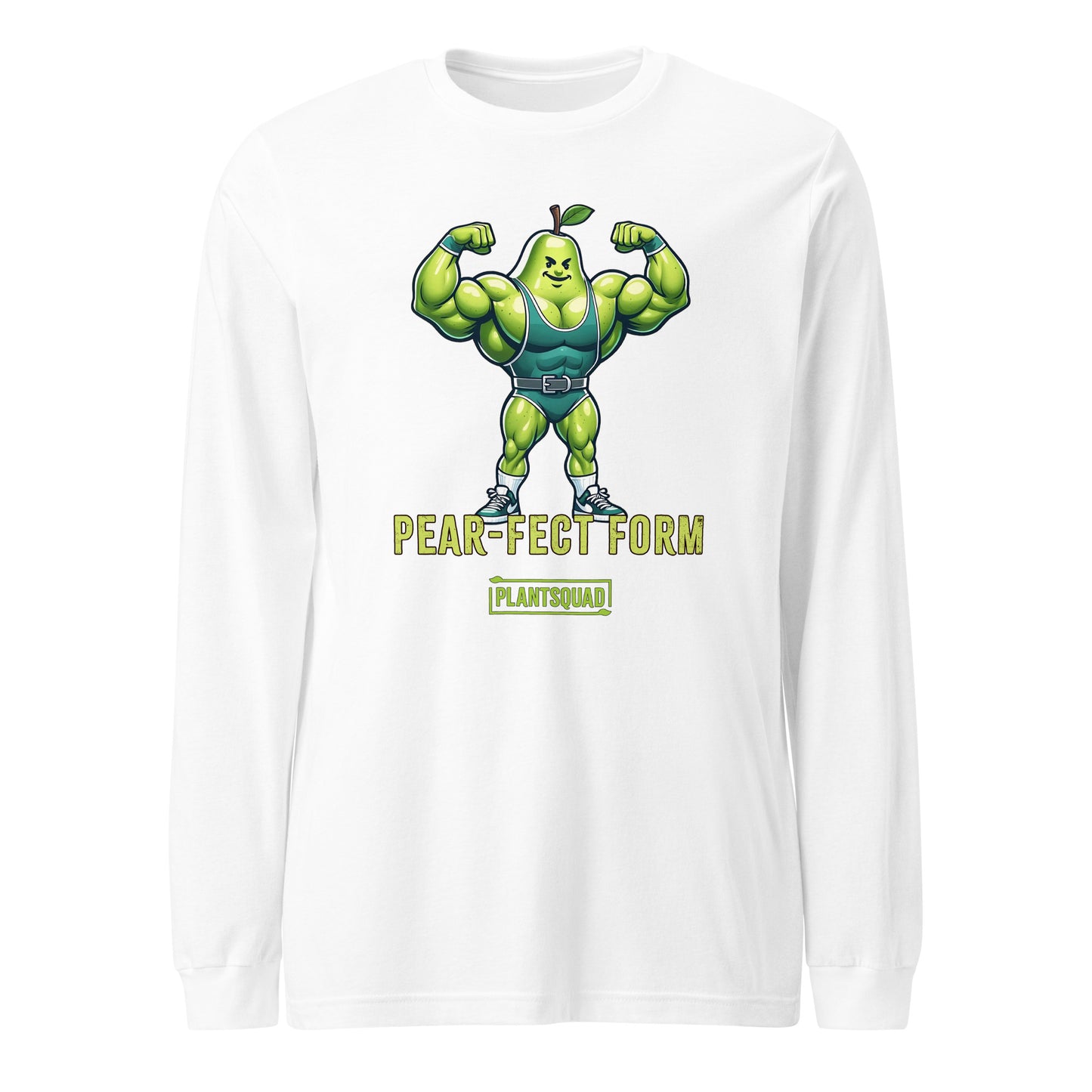 Plantsquad Pear "Pear-fect Form" - Unisex Long Sleeve T-Shirt featuring a muscly pear design of a muscular, anthropomorphic pear in a weightlifting suit and sneakers flexing its arms. Text below the pear reads "PEAR-FECT FORM" and "PLANT SQUAD," celebrating vegan fitness and a plant-based lifestyle.