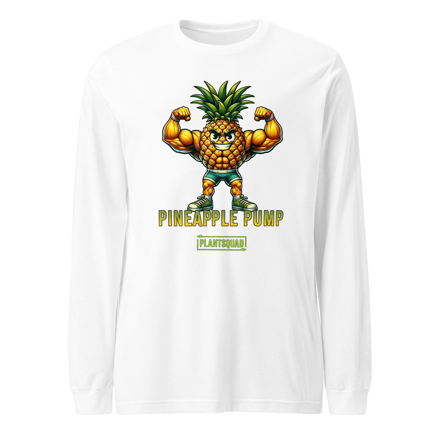 A **Plantsquad Pineapple "Pineapple Pump" - Unisex Long Sleeve T-Shirt** showcases a muscular anthropomorphic pineapple flexing its arm muscles. Below the pineapple, the text reads "Pineapple Pump" in bold yellow font, and underneath, "PLANTSQUAD" in a green box—perfect for fitness enthusiasts who embrace a vegan lifestyle.