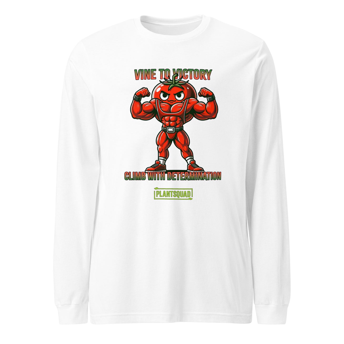 The Plantsquad Tomato "Vine To Victory Climb With Determination" - Unisex Long Sleeve T-Shirt features a muscly tomato design, with a cartoon tomato character flexing its arms. Above it, the text reads "Vine to Victory." Below the tomato, the text says "Climb with Determination." Below that is the word "PlantSquad" in a green box—perfect for fitness enthusiasts and those embracing a vegan lifestyle.