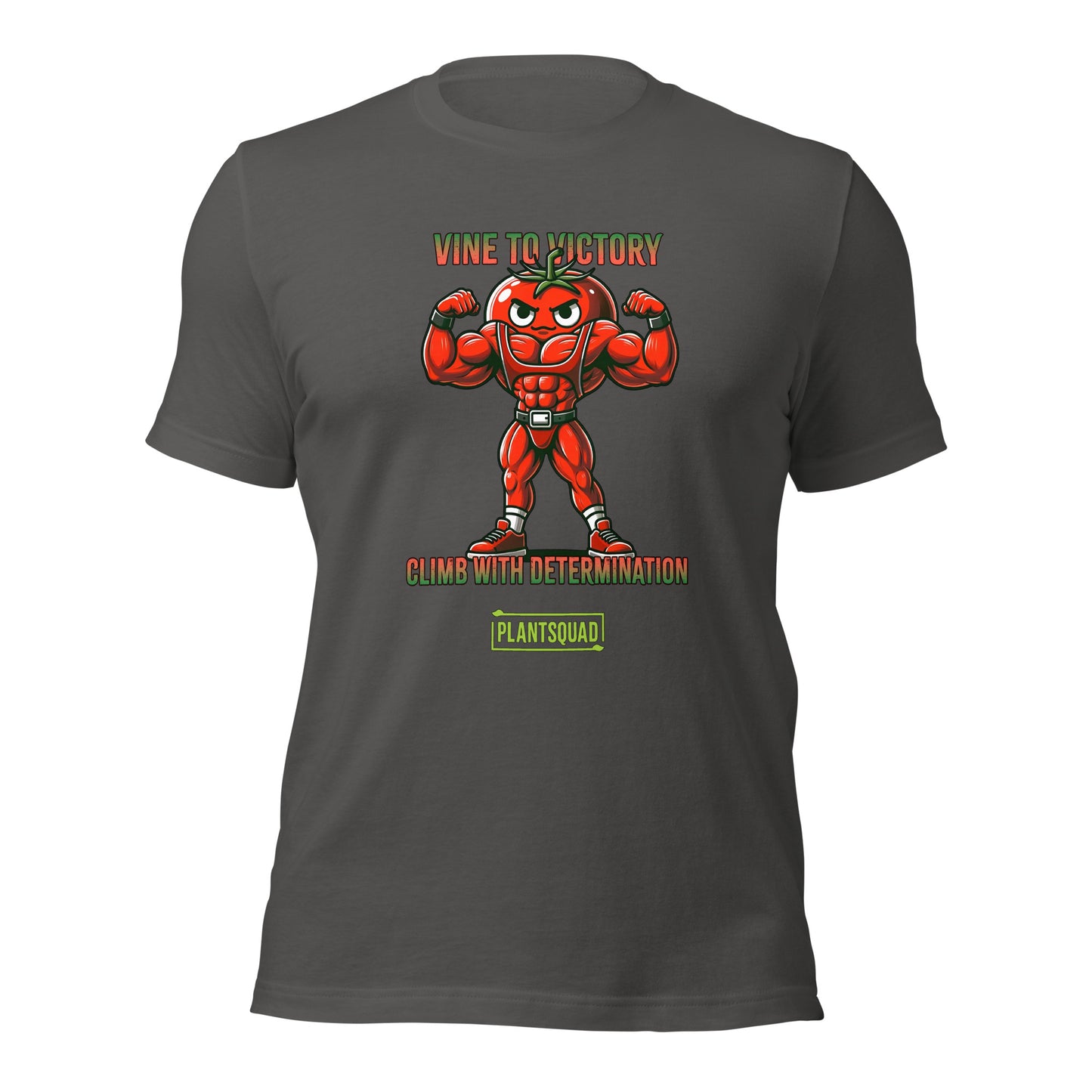 A Plantsquad Tomato "Vine To Victory Climb With Determination" - Unisex T-Shirt featuring an illustration of a muscular, anthropomorphic tomato flexing its arms. Perfect for fitness enthusiasts, the text above reads "Vine to Victory," and below, it says "Climb with Determination." The word "Plantsquad" is written at the bottom in a green box.