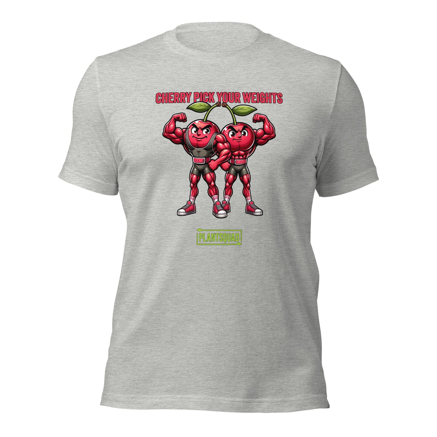 A Plantsquad Cherries "Cherry Pick Your Weights" - Unisex T-Shirt features two muscular cartoon cherries flexing their arms. Above them, red text reads, "CHERRY PICK YOUR WEIGHTS." Below the cherries, green text inside a box proudly displays, "PLANTSQUAD.