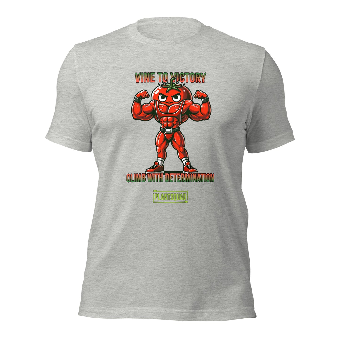 A Plantsquad Tomato "Vine To Victory Climb With Determination" - Unisex T-Shirt featuring an illustration of a muscular, anthropomorphic tomato flexing its arms. Perfect for fitness enthusiasts, the text above reads "Vine to Victory," and below, it says "Climb with Determination." The word "Plantsquad" is written at the bottom in a green box.