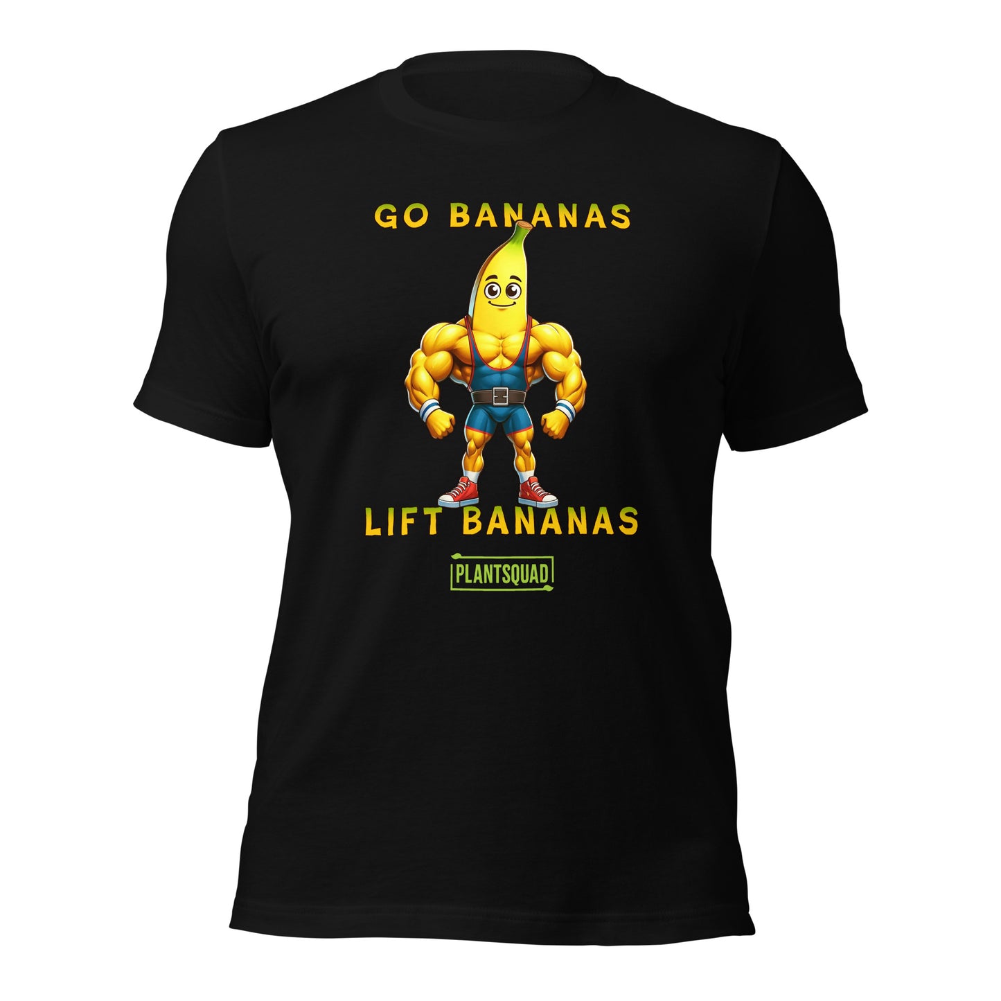 A Plantsquad Banana "Go Bananas Lift Bananas" - Unisex T-Shirt features a cartoon muscular banana wearing gym shorts, and boots. Above the banana, it says "GO BANANAS" and below it says "LIFT BANANAS". There is also a small green "plantsquad" logo at the bottom.