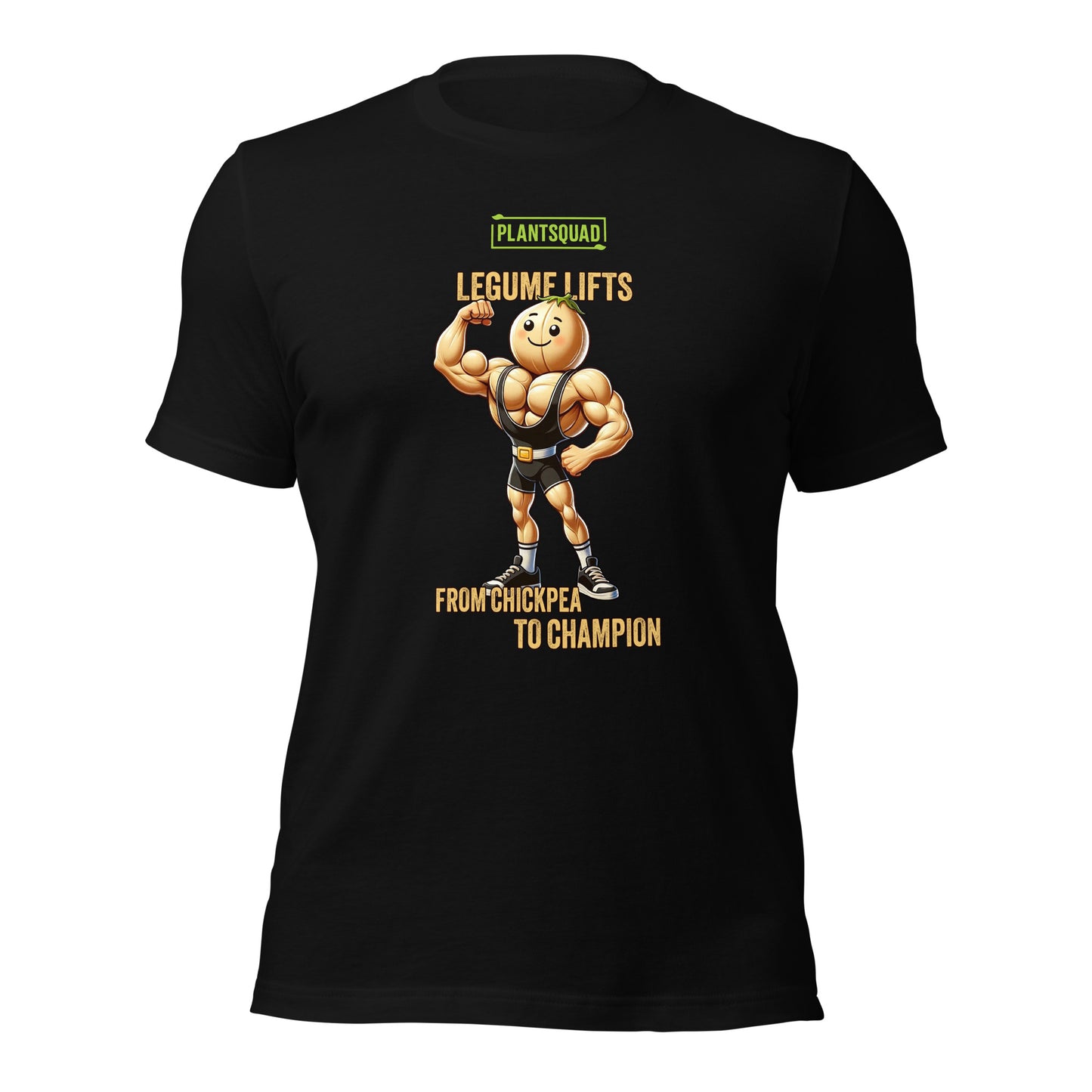 A black T-shirt featuring a muscular, anthropomorphic chickpea in a black singlet. The text reads, "PLANTSQUAD LEGUME LIFTS FROM CHICKPEA TO CHAMPION." The chickpea is flexing its biceps and smiling confidently. This is the Plantsquad Chickpea "Legume Lifts" - Unisex T-Shirt.