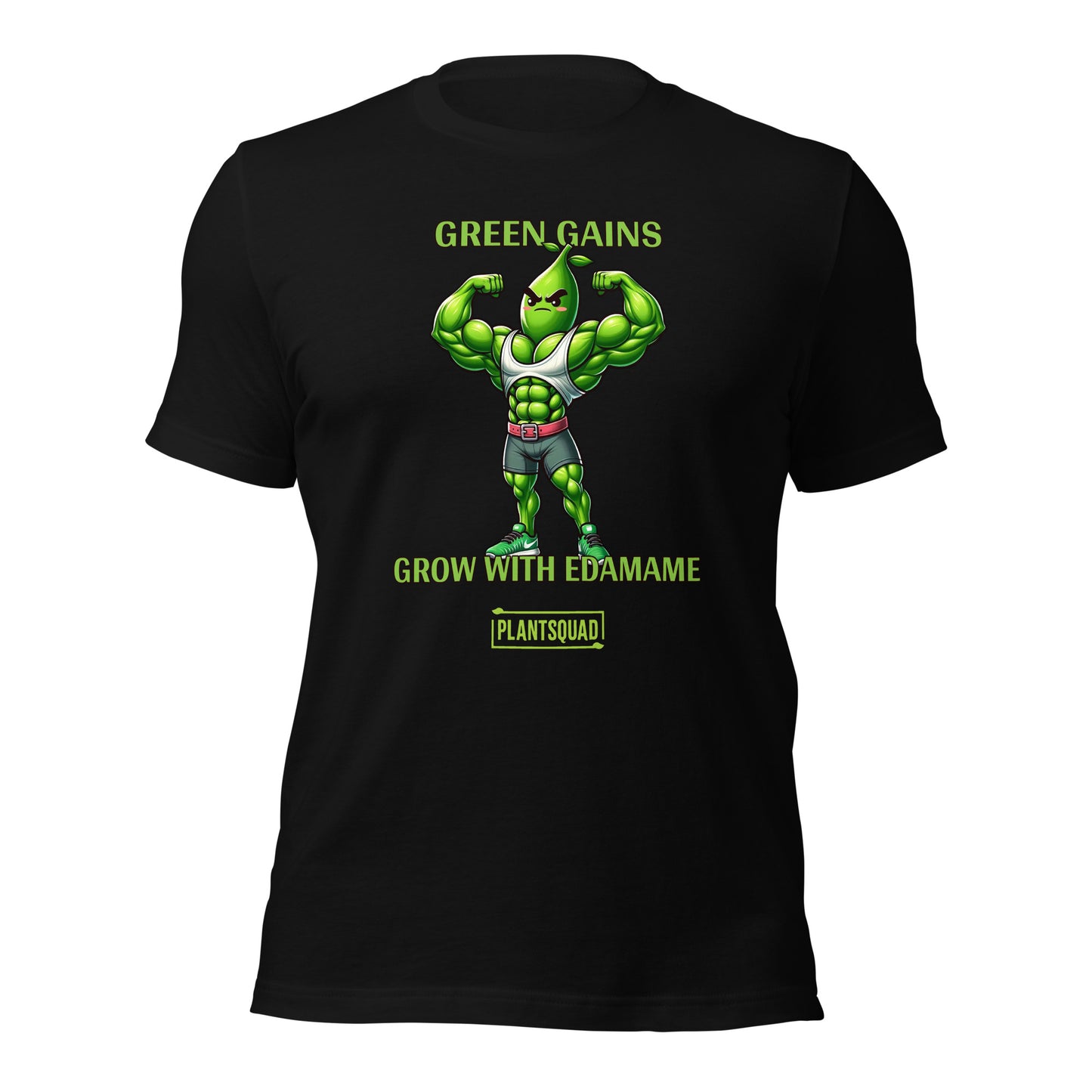 A Plantsquad Edamame "Green Gains Grow With Edamame" - Unisex T-Shirt featuring a flexing anthropomorphic edamame character with muscular arms. The text above reads "GREEN GAINS" and below "GROW WITH EDAMAME." The bottom text, showcased in a small, yellow box, proudly displays "plantsquad".