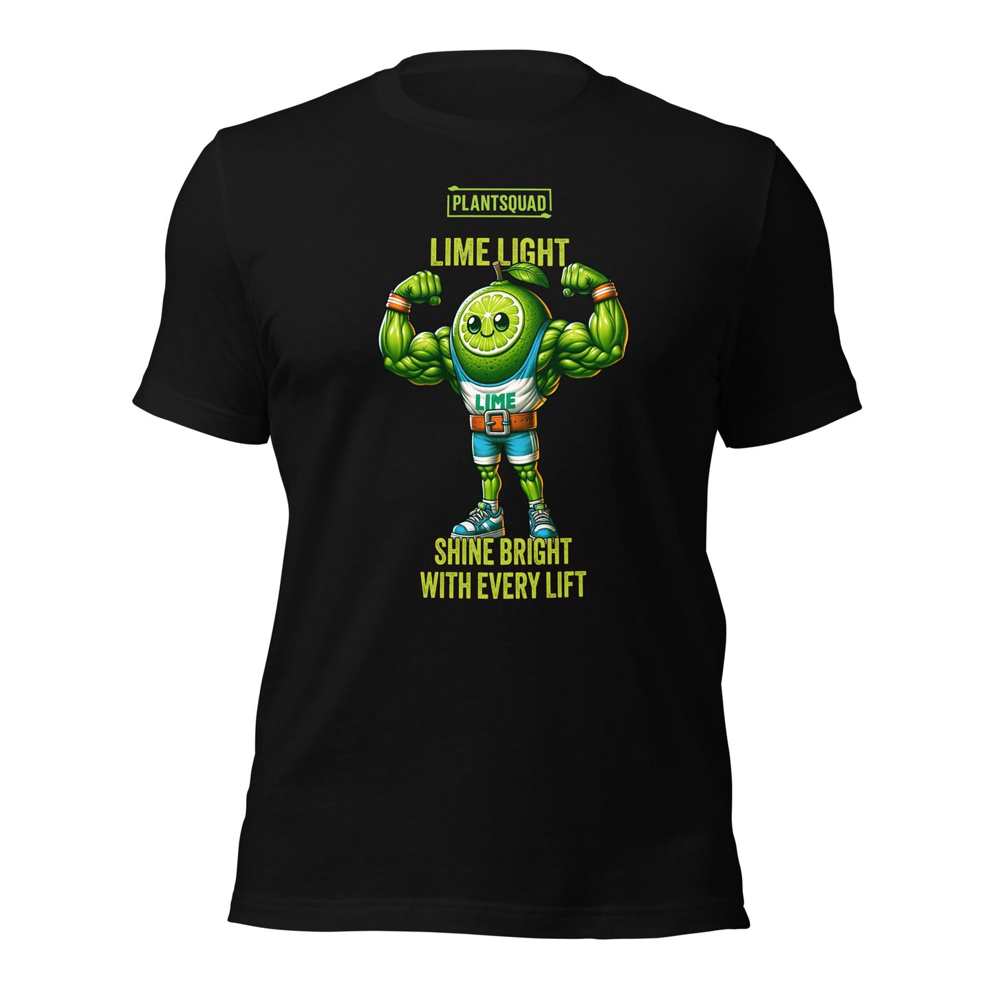 Plantsquad Lime "Lime Light Shine Bright With Every Lift" - Unisex T-Shirt featuring a muscular lime character with a smiling face, flexing biceps, and the text "Plantsquad," "LIME LIGHT," and "SHINE BRIGHT WITH EVERY LIFT." The lime character wears shorts, sneakers, and a belt that says "LIME." Perfect for anyone embracing a vegan lifestyle or plant-based fitness.