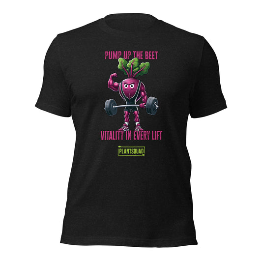 A Plantsquad Beetroot "Pump Up The Beet Vitality In Every Lift" - Unisex T-Shirt showcasing a cartoon beetroot lifting weights with muscular arms. The design includes the text "PUMP UP THE BEET" above the image and "VITALITY IN EVERY LIFT" below it. The phrase "PLANTSQUAD" is prominently displayed at the bottom in yellow and green.