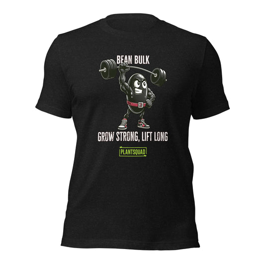 The Plantsquad Black Bean "Bean Bulk Grow Strong Lift Long" - Unisex T-Shirt features a muscular cartoon bean character lifting a barbell. The text above the character reads "Bean Bulk" and below it says "Grow Strong, Lift Long." Proudly show your loyalty to the Plantsquad with the word displayed in a green box at the bottom.