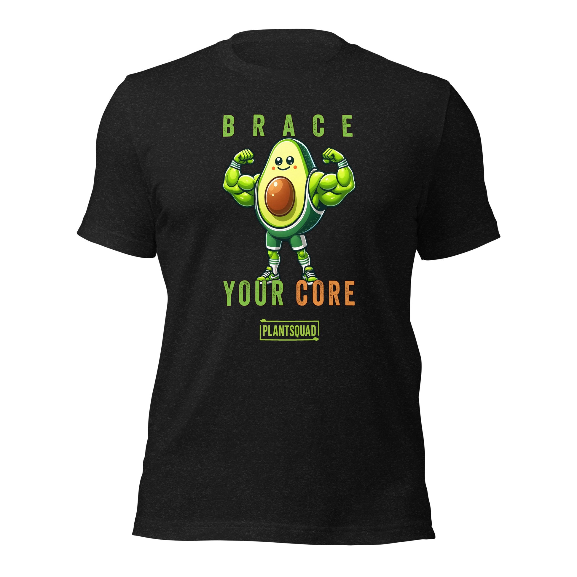 A Plantsquad Avocado "Brace Your Core" - Unisex T-Shirt featuring an illustration of an avocado character with muscular arms and legs, flexing its biceps. Above the avocado are the words "BRACE" and below it, "YOUR CORE." The word "plantsquad" is proudly printed at the bottom.