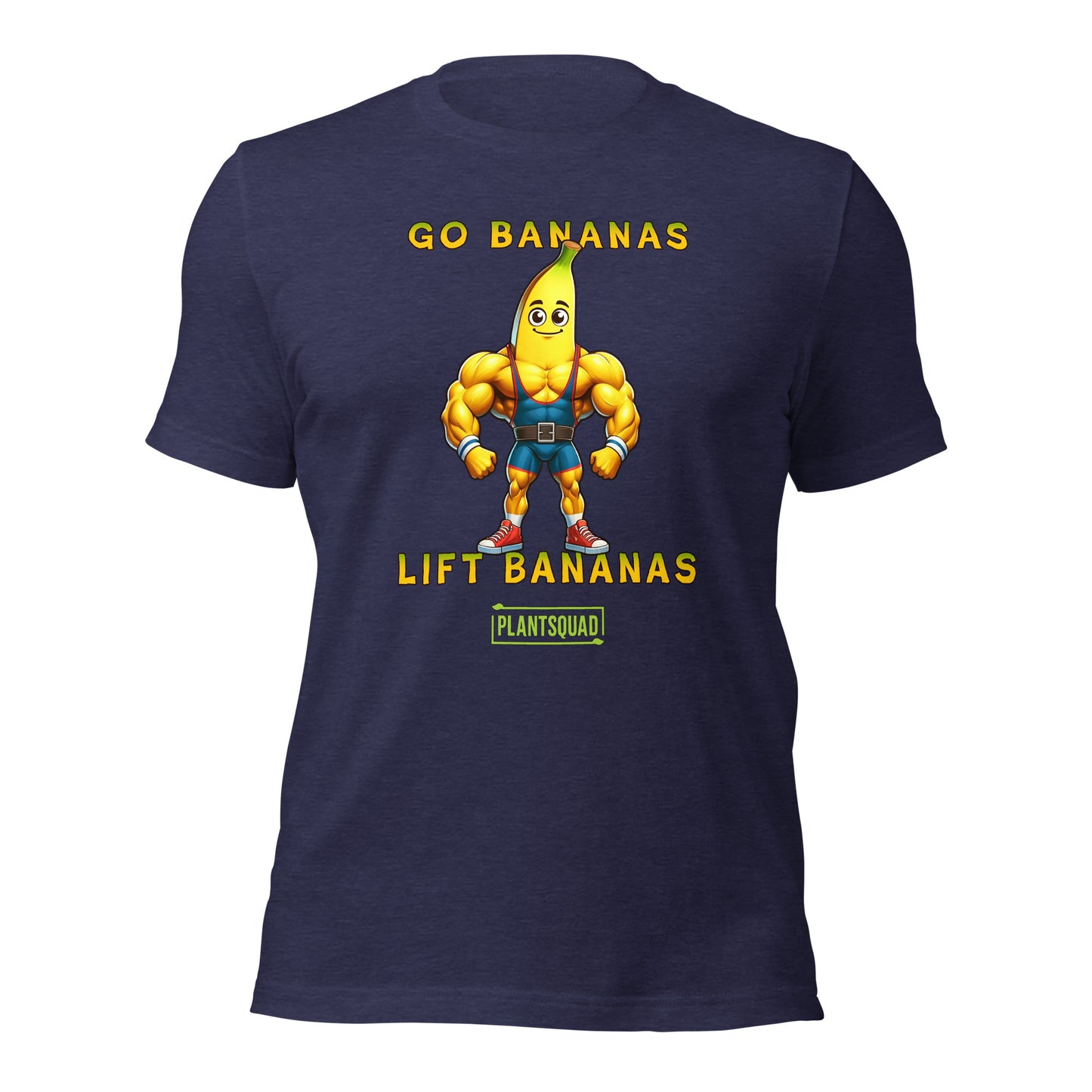 A Plantsquad Banana "Go Bananas Lift Bananas" - Unisex T-Shirt features a cartoon muscular banana wearing gym shorts, and boots. Above the banana, it says "GO BANANAS" and below it says "LIFT BANANAS". There is also a small green "plantsquad" logo at the bottom.