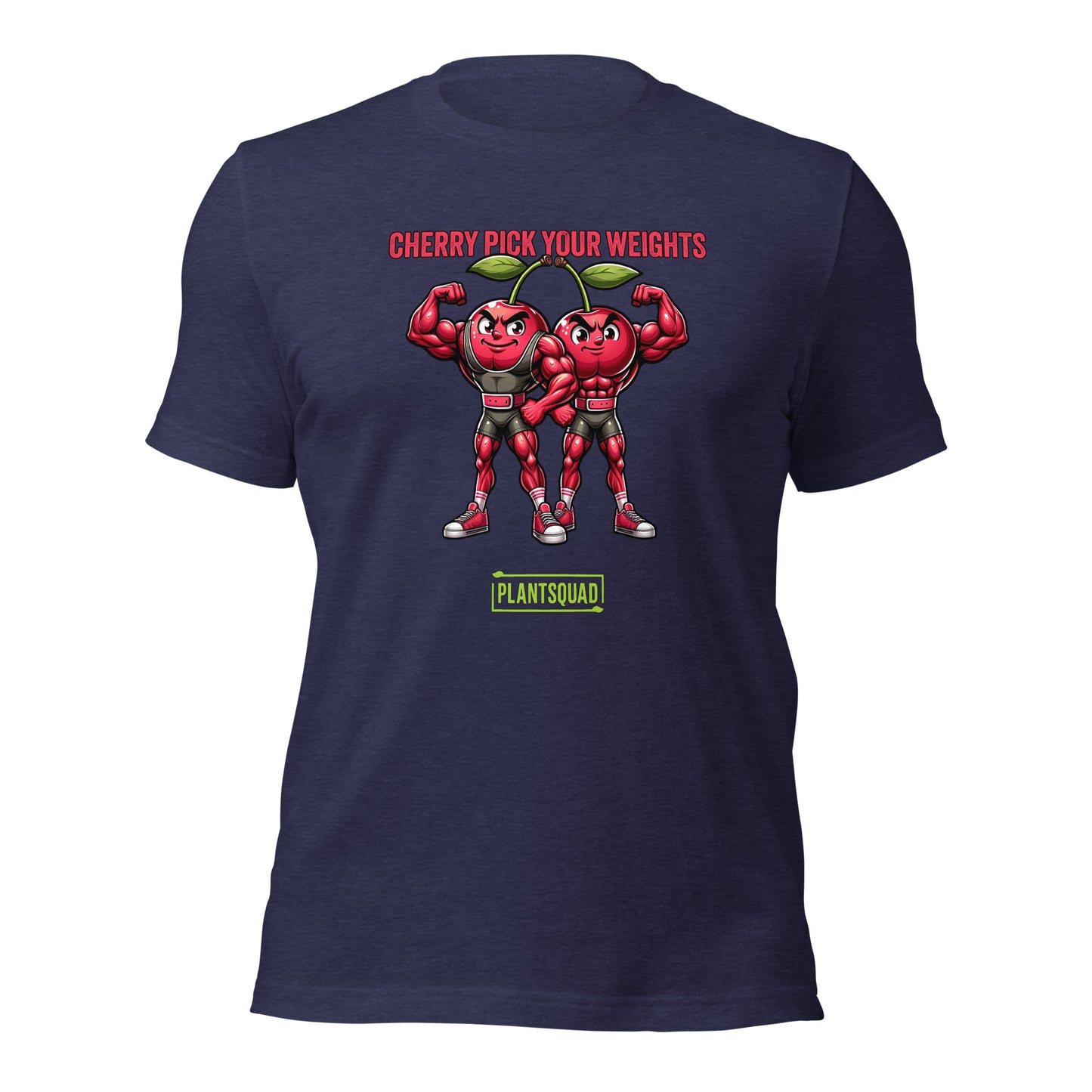 A Plantsquad Cherries "Cherry Pick Your Weights" - Unisex T-Shirt features two muscular cartoon cherries flexing their arms. Above them, red text reads, "CHERRY PICK YOUR WEIGHTS." Below the cherries, green text inside a box proudly displays, "PLANTSQUAD.