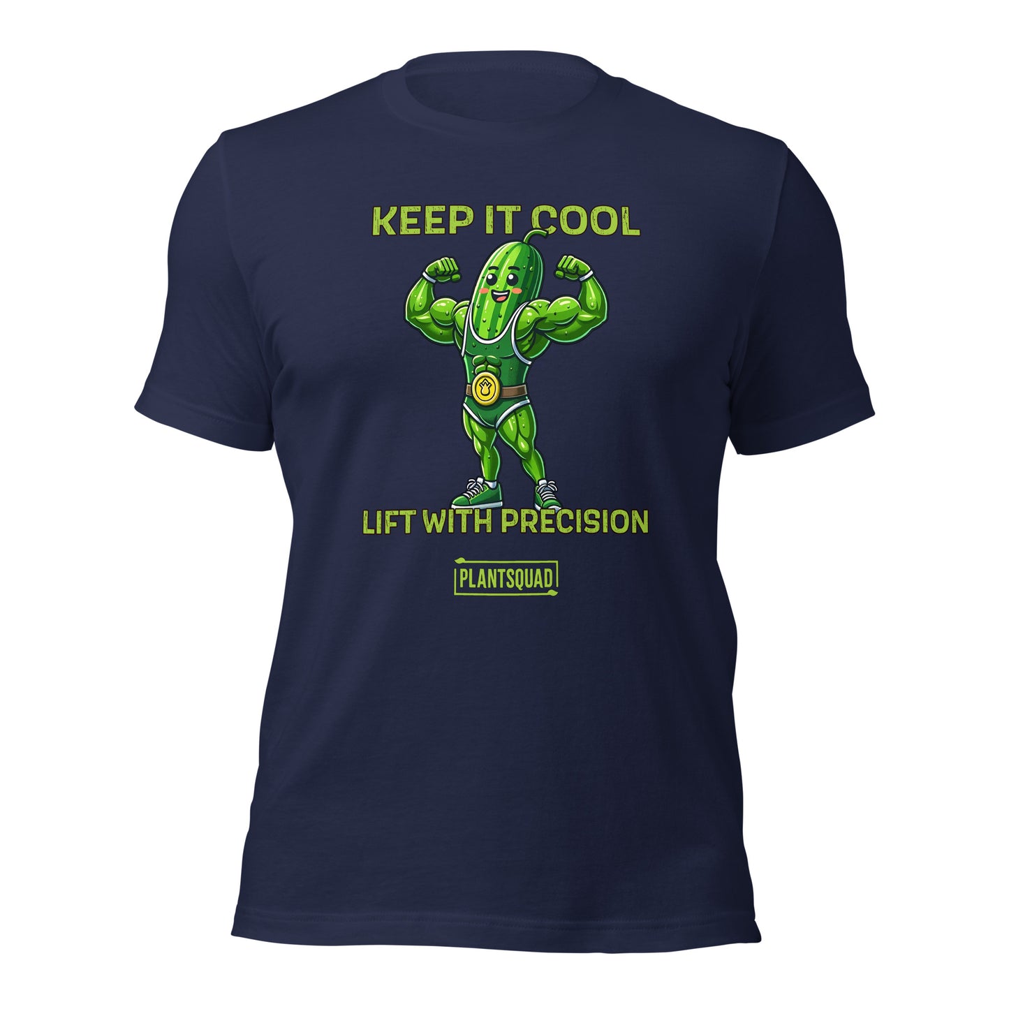 The Plantsquad Cucumber "Keep It Cool Lift With Precision" - Unisex T-Shirt showcases a cartoon cucumber in a green leotard flexing its muscles. Above, the text reads "KEEP IT COOL." Below, it states "LIFT WITH PRECISION" and proudly displays "#PLANTSQUAD" within a yellow rectangle.