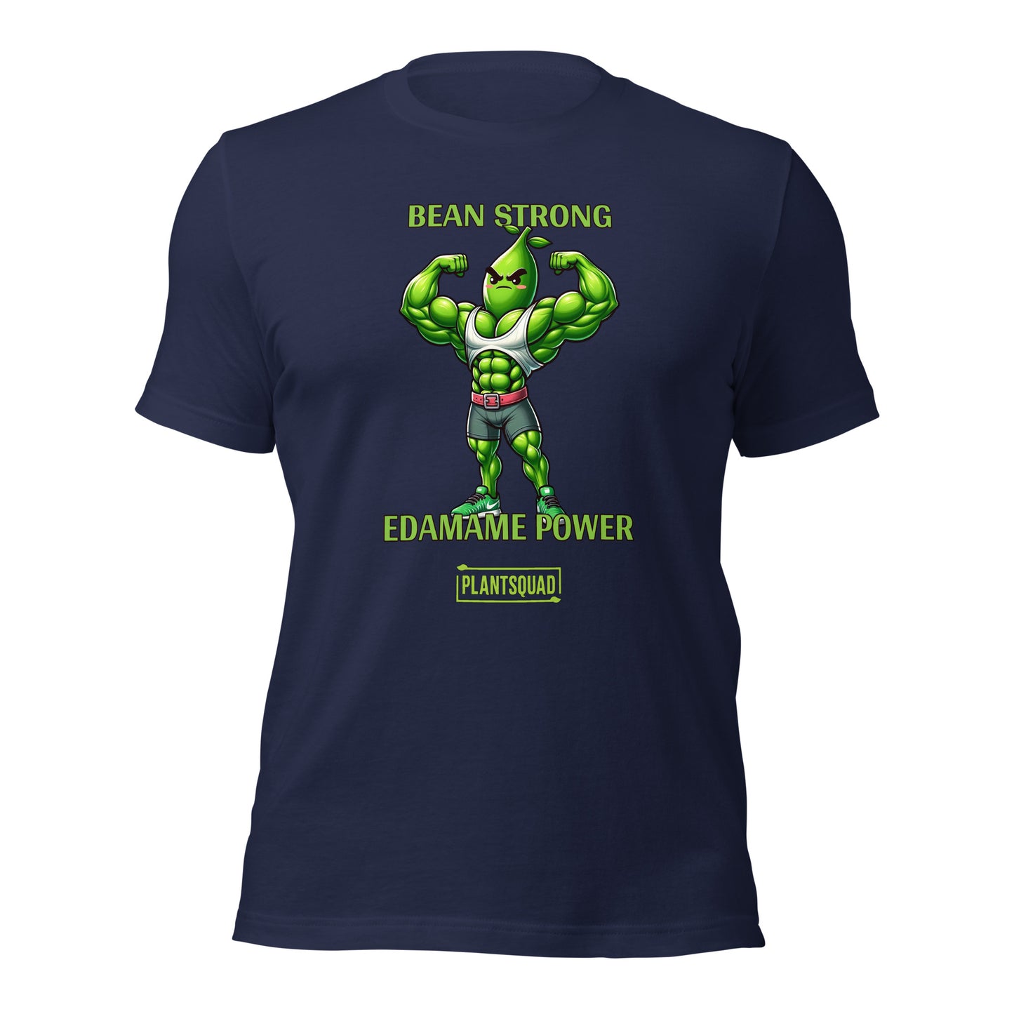 A Plantsquad Edamame "Bean Strong Edamame Power" - Unisex T-Shirt showcasing a cartoon edamame bean flexing its muscles. Above, the text reads "BEAN STRONG," with "EDAMAME POWER" below. At the bottom, "PLANTSQUAD" is featured within a green rectangular box, celebrating your love for plant-based strength.