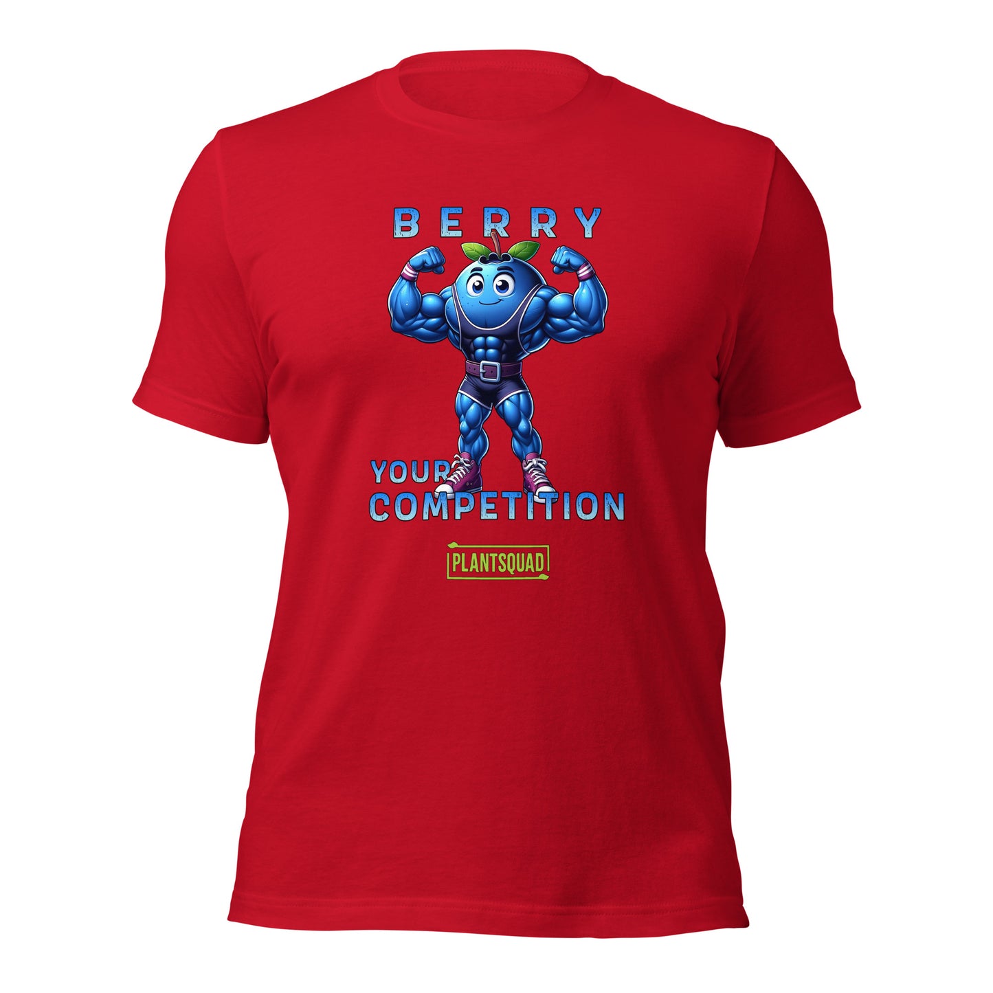 A Plantsquad Blueberry "Berry Your Competition" - Unisex T-Shirt featuring a muscular cartoon blueberry flexing its arms. Above the blueberry, the text reads "Berry," and below it, the text reads "Your Competition," with a rectangular PlantSquad logo at the bottom.