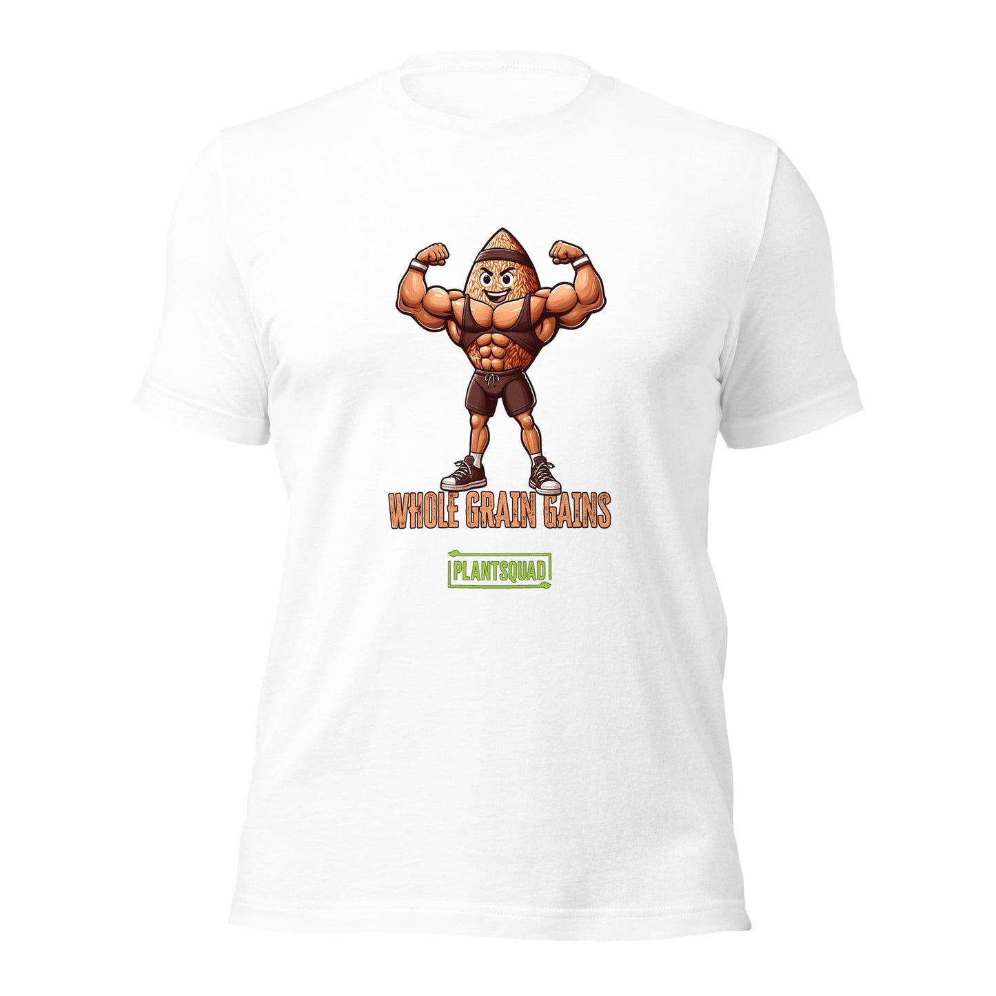 A Plantsquad Brown Rice "Whole Grain Gains" - Unisex T-Shirt featuring an illustration of an anthropomorphic, muscular grain character flexing its biceps. The text "WHOLE GRAIN GAINS" is written below the character, and "PLANTSQUAD" stands out in green within a rectangular box beneath that.