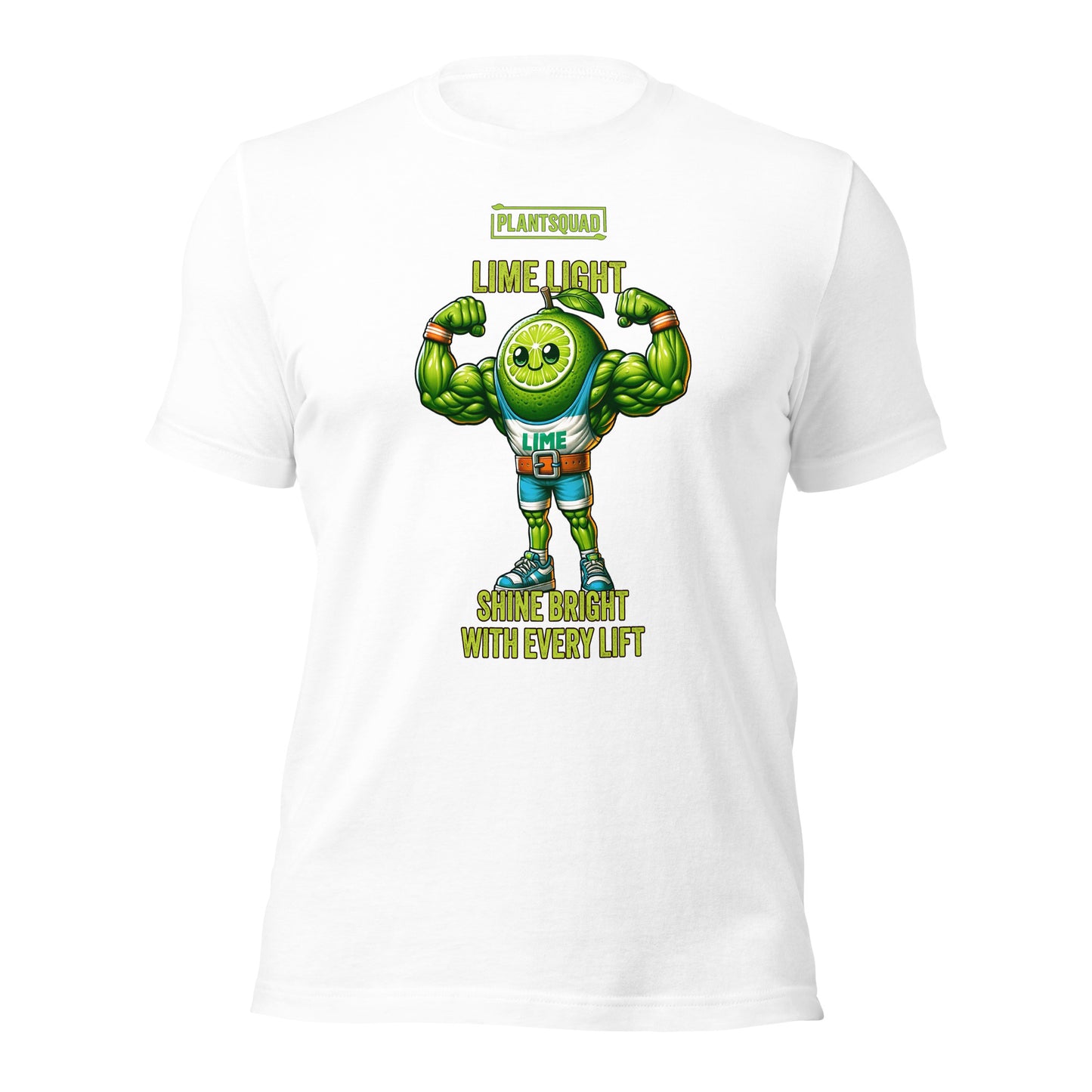 Plantsquad Lime "Lime Light Shine Bright With Every Lift" - Unisex T-Shirt featuring a muscular lime character with a smiling face, flexing biceps, and the text "Plantsquad," "LIME LIGHT," and "SHINE BRIGHT WITH EVERY LIFT." The lime character wears shorts, sneakers, and a belt that says "LIME." Perfect for anyone embracing a vegan lifestyle or plant-based fitness.