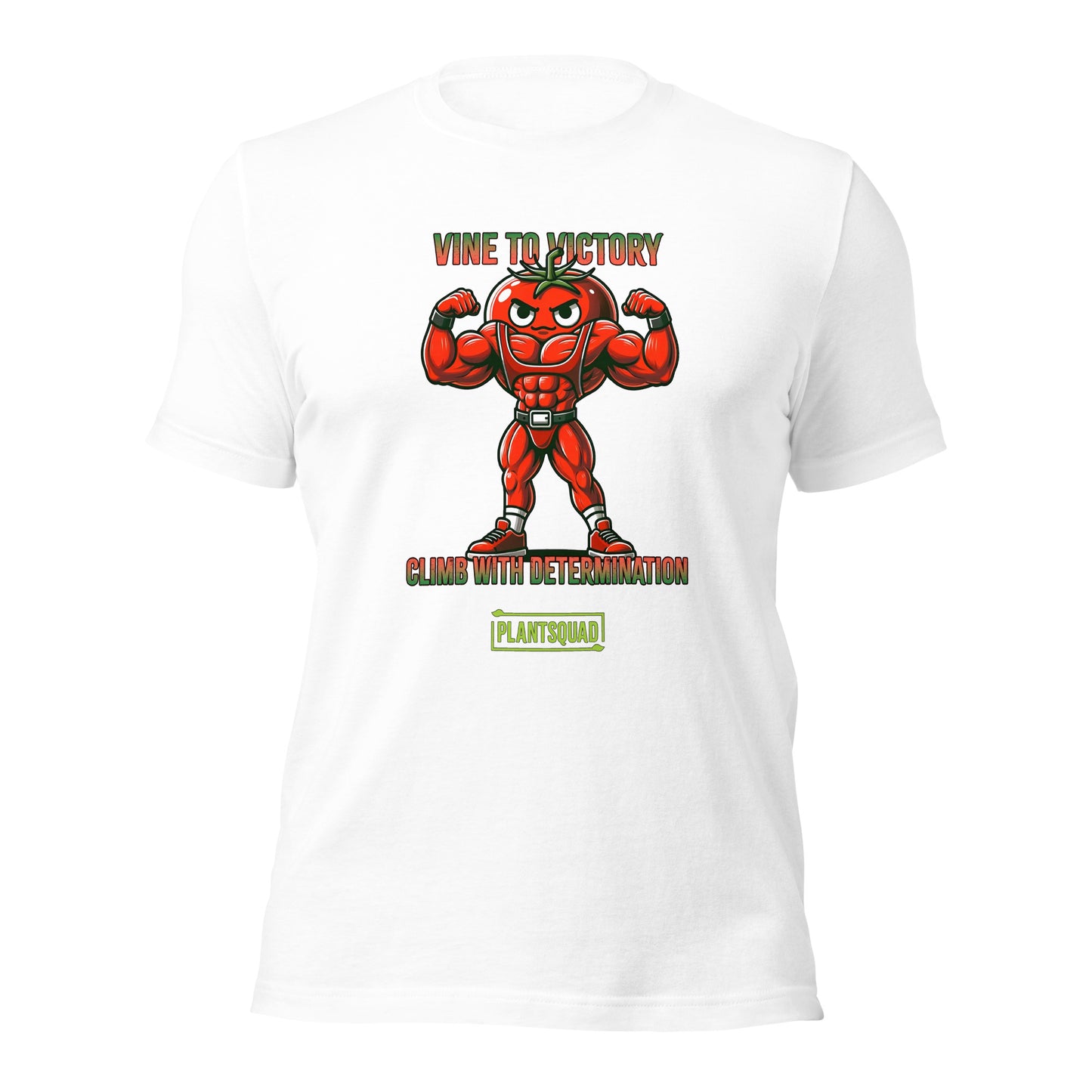 A Plantsquad Tomato "Vine To Victory Climb With Determination" - Unisex T-Shirt featuring an illustration of a muscular, anthropomorphic tomato flexing its arms. Perfect for fitness enthusiasts, the text above reads "Vine to Victory," and below, it says "Climb with Determination." The word "Plantsquad" is written at the bottom in a green box.