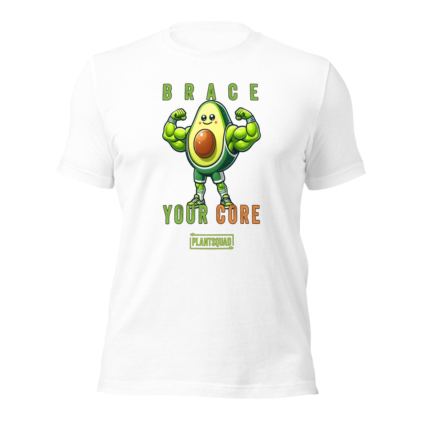 A Plantsquad Avocado "Brace Your Core" - Unisex T-Shirt featuring an illustration of an avocado character with muscular arms and legs, flexing its biceps. Above the avocado are the words "BRACE" and below it, "YOUR CORE." The word "plantsquad" is proudly printed at the bottom.